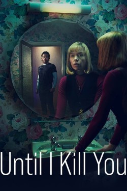 Watch Free Until I Kill You Movies HD Online Vumoo Alternatives site