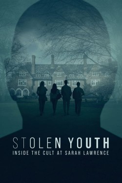 Watch free Stolen Youth: Inside the Cult at Sarah Lawrence full