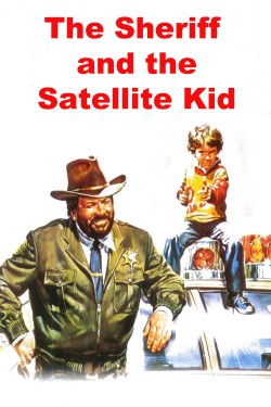 Watch The Sheriff and the Satellite Kid free movies