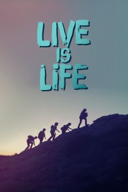 Watch free Live Is Life movies online - GoMovies