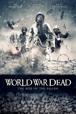 Watch free World War Dead: Rise of the Fallen movies online