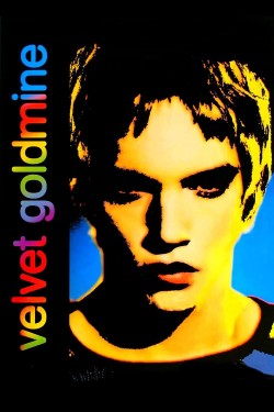 Enjoy Free HD Viewing of Velvet Goldmine on Putlocker