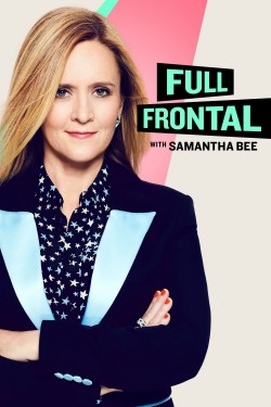 Watch Free Full Frontal with Samantha Bee Movies HD Online Vumoo Alternatives site