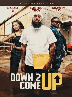 Watch Down 2 Come Up Movies for Free in HD Online GoMovies