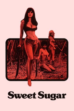 Sweet Sugar Watch Sweet Sugar movies free on SFlix