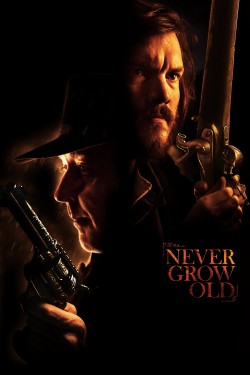 Watch free Never Grow Old movies Hd online on TinyZone