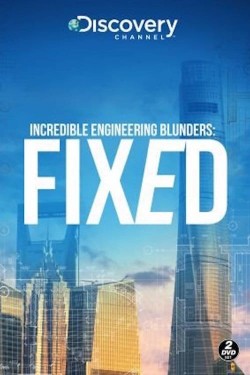 Watch free Incredible Engineering Blunders: Fixed movies Hd online on TinyZone