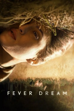 Enjoy Free HD Viewing of Fever Dream on Putlocker