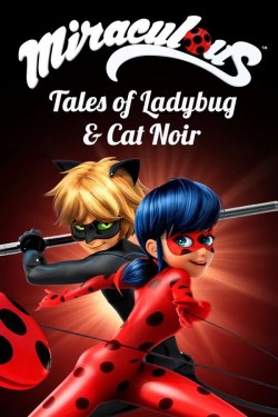 Miraculous: Tales of Ladybug & Cat Noir - Season 6 Miraculous: Tales of Ladybug & Cat Noir - Season 6
