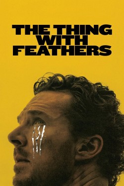 Watch Free The Thing with Feathers Movies HD Online - Gomovies
