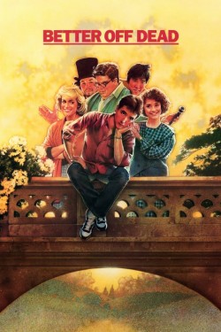 Watch free Better Off Dead... movies Hd online on TinyZone