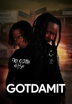 Gotdamit Stream Gotdamit Movies for Free in HD Online Gomovies