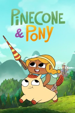 Enjoy Free HD Viewing of Pinecone & Pony on Putlocker