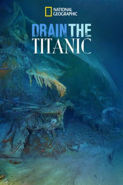 Watch Drain the Titanic Movies for Free in HD Online GoMovies