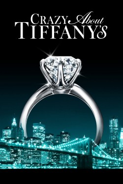 Watch free Crazy About Tiffany's movies Hd online on TinyZone