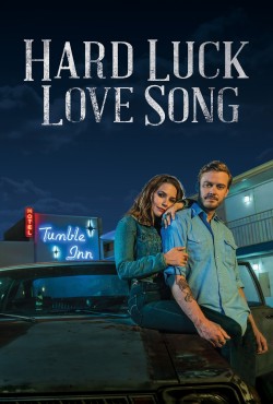 Watch Hard Luck Love Song movies free hd online