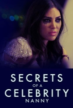 Secrets Of A Celebrity Nanny watch-Secrets Of A Celebrity Nanny