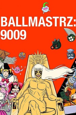 Watch Ballmastrz: 9009 Full Movies HD Online Free Flixtor