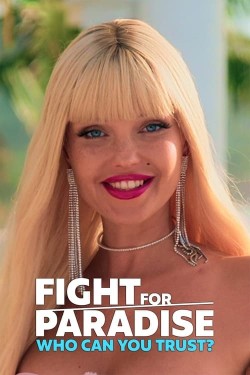 Watch free Fight for Paradise: Who Can You Trust? movies Hd online Braflix Alternative