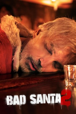 Enjoy Free HD Viewing of Bad Santa 2 on Putlocker