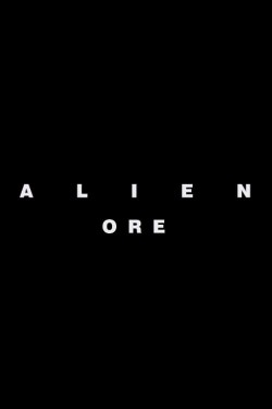 Watch Alien: Ore free online