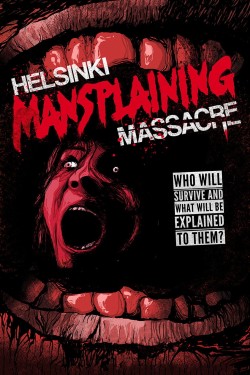 Watch Free Helsinki Mansplaining Massacre Movies Full HD Online - Movies4K