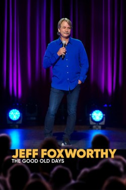 Enjoy Free HD Viewing of Jeff Foxworthy: The Good Old Days on Putlocker