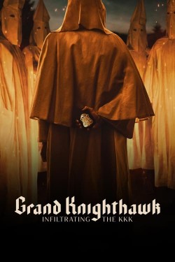 Watch free Grand Knighthawk: Infiltrating The KKK movies Hd online Braflix Alternative