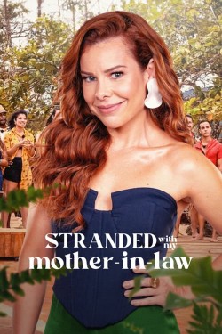 Watch free Stranded with My Mother-in-Law movies Hd online Braflix Alternative