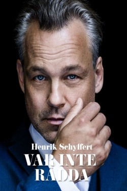 Watch Free Henrik Schyffert: Don't Be Afraid Movies HD Online - Gomovies