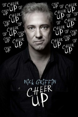 watch Nick Griffin: Cheer Up movies free online