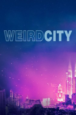 Watch free Weird City movies online