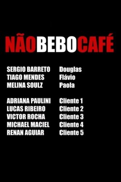 Watch Não bebo café free online