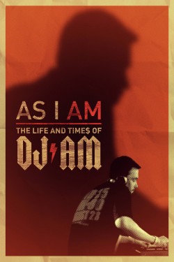 Watch free As I AM: the Life and Times of DJ AM movies Hd online Gomovies Alternatives