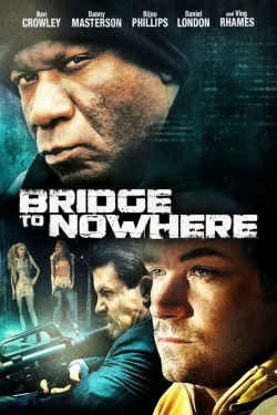 Free The Bridge to Nowhere movies HD online | Gomovies