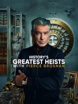 Watch Free History's Greatest Heists with Pierce Brosnan Movies HD Online Soap2Day Site