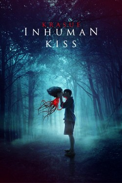 Enjoy Free HD Viewing of Inhuman Kiss on Putlocker