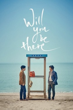 Free Will You Be There movies HD online | Gomovies