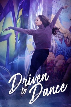 Watch free Driven to Dance movies Hd online on TinyZone