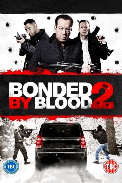 Watch free Bonded by Blood 2 movies online hd - Flixtor