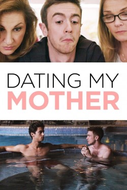 Watch free Dating My Mother full