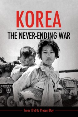 Watch Free Korea: The Never-Ending War Movies HD 1080p Gomovies