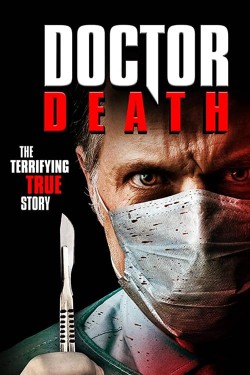 Enjoy Free HD Viewing of Doctor Death on Putlocker