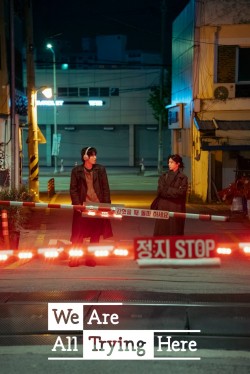 We Are All Trying Here