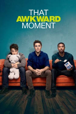 Watch free That Awkward Moment movies online