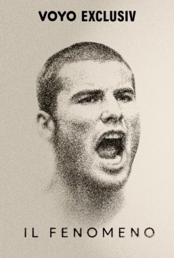 Il Fenomeno - Povestea unui Superstar