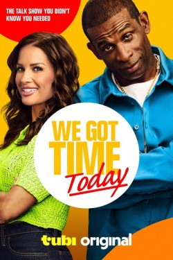 Watch free We Got Time Today full