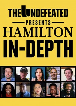 Watch free The Undefeated Presents: Hamilton In-Depth full