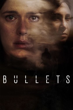 Enjoy Free HD Viewing of Bullets on Putlocker