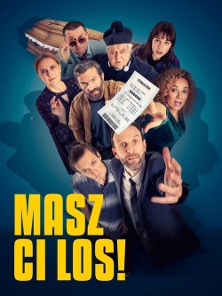 Masz ci los! Masz ci los!